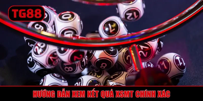 Xổ Số Miền Trung TG88 - Cơ Chế Quay Thưởng Chi Tiết Nhất