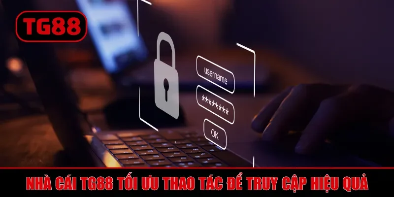 Đăng Nhập TG88 Nhanh Chóng Và An Toàn Trong 1 Phút